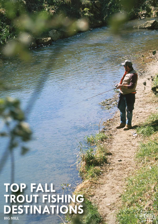 Top fall trout fishing destinations - Big Mill | Iowa DNR